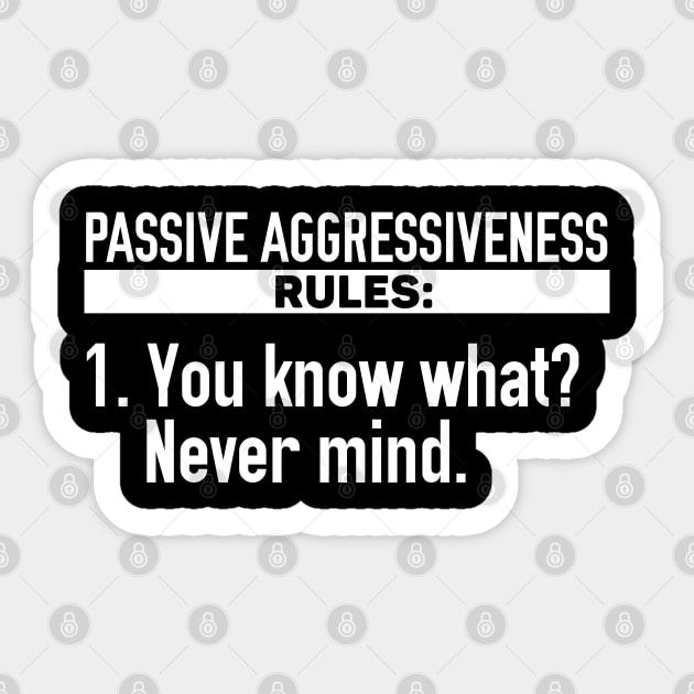 Passive Aggressiveness Rules Sticker by giovanniiiii